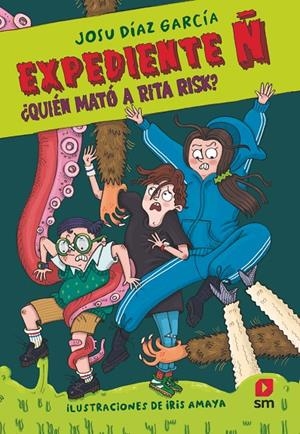 EXPEDIENTE Ñ 1: ¿QUIÉN MATÓ A RITA RISK? | 9788411824545 | DÍAZ GARCÍA, JOSU | Galatea Llibres | Llibreria online de Reus, Tarragona | Comprar llibres en català i castellà online