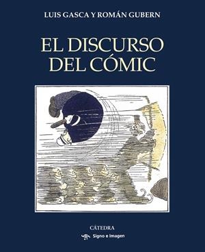 EL DISCURSO DEL CÓMIC | 9788437647302 | GASCA, LUIS/GUBERN, ROMÁN | Galatea Llibres | Llibreria online de Reus, Tarragona | Comprar llibres en català i castellà online