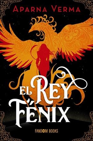EL REY FÉNIX | 9788419831149 | VERMA, APARNA | Galatea Llibres | Librería online de Reus, Tarragona | Comprar libros en catalán y castellano online