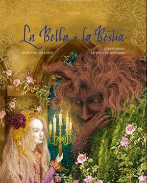 LA BELLA I LA BÈSTIA | 9788447952922 | LEPRINCE DE BEAUMONT, JEANNE-MARIE | Galatea Llibres | Llibreria online de Reus, Tarragona | Comprar llibres en català i castellà online