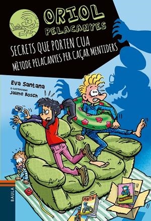SECRETS QUE PORTEN CUA. ORIOL PELACANYES | 9788447951697 | SANTANA BIGAS, EVA | Galatea Llibres | Llibreria online de Reus, Tarragona | Comprar llibres en català i castellà online