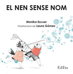EL NEN SENSE NOM | 9788419476227 | ESCUER, MONIKA | Galatea Llibres | Llibreria online de Reus, Tarragona | Comprar llibres en català i castellà online