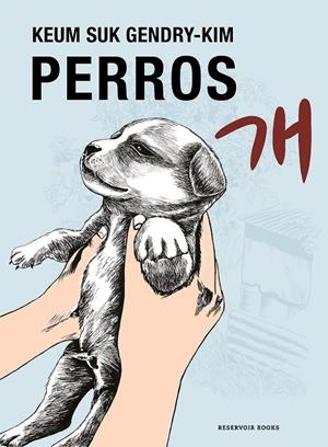 PERROS | 9788419437778 | GENDRY-KIM, KEUM SUK | Galatea Llibres | Llibreria online de Reus, Tarragona | Comprar llibres en català i castellà online