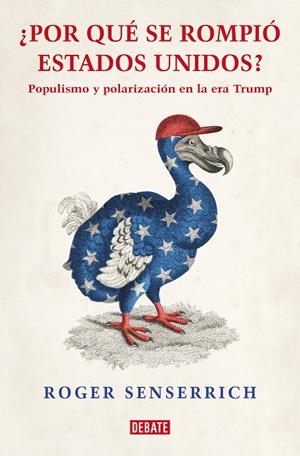 POR QUÉ SE ROMPIÓ ESTADOS UNIDOS | 9788419642639 | SENSERRICH, ROGER | Galatea Llibres | Llibreria online de Reus, Tarragona | Comprar llibres en català i castellà online