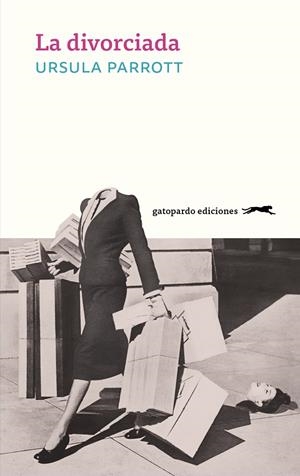 LA DIVORCIADA | 9788412796773 | PARROTT, URSULA | Galatea Llibres | Librería online de Reus, Tarragona | Comprar libros en catalán y castellano online