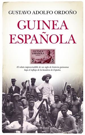 GUINEA ESPAÑOLA | 9788410520424 | ADOLFO ORDOÑO, GUSTAVO | Galatea Llibres | Librería online de Reus, Tarragona | Comprar libros en catalán y castellano online