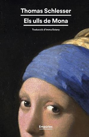 ELS ULLS DE MONA | 9788419729224 | SCHLESSER, THOMAS | Galatea Llibres | Librería online de Reus, Tarragona | Comprar libros en catalán y castellano online