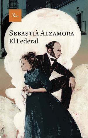 EL FEDERAL | 9788419657640 | ALZAMORA, SEBASTIÀ | Galatea Llibres | Llibreria online de Reus, Tarragona | Comprar llibres en català i castellà online
