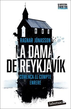 LA DAMA DE REYKJAVÍK (SÈRIE INSPECTORA HULDA 1) | 9788419971104 | JÓNASSON, RAGNAR | Galatea Llibres | Librería online de Reus, Tarragona | Comprar libros en catalán y castellano online