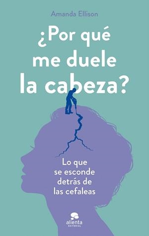 POR QUÉ ME DUELE LA CABEZA? | 9788413443072 | ELLISON, AMANDA | Galatea Llibres | Llibreria online de Reus, Tarragona | Comprar llibres en català i castellà online