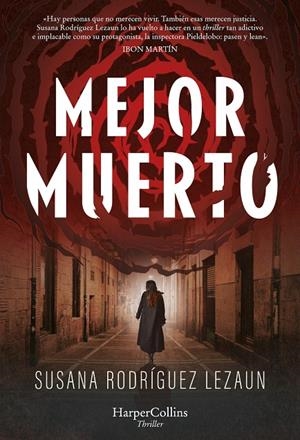 MEJOR MUERTO | 9788410021310 | RODRÍGUEZ LEZAUN, SUSANA | Galatea Llibres | Llibreria online de Reus, Tarragona | Comprar llibres en català i castellà online