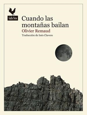 CUANDO LAS MONTAÑAS BAILAN | 9788419168436 | REMAUD, OLIVIER | Galatea Llibres | Librería online de Reus, Tarragona | Comprar libros en catalán y castellano online