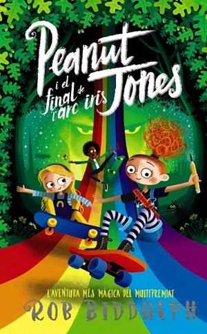 PEANUT JONES I EL FINAL DE L'ARC IRIS | 9788448960018 | BIDDULPH, ROB | Galatea Llibres | Llibreria online de Reus, Tarragona | Comprar llibres en català i castellà online