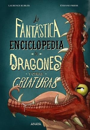 LA FANTÁSTICA ENCICLOPEDIA DE DRAGONES Y OTRAS CRIATURAS | 9788414340011 | KUBLER, LAURENCE | Galatea Llibres | Llibreria online de Reus, Tarragona | Comprar llibres en català i castellà online