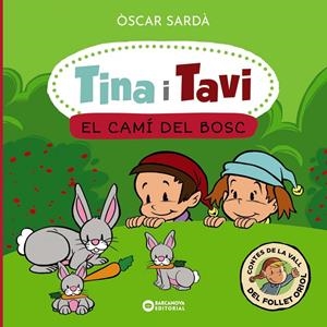 TINA I TAVI. EL CAMÍ DEL BOSC | 9788448963552 | SARDÀ, ÒSCAR | Galatea Llibres | Librería online de Reus, Tarragona | Comprar libros en catalán y castellano online