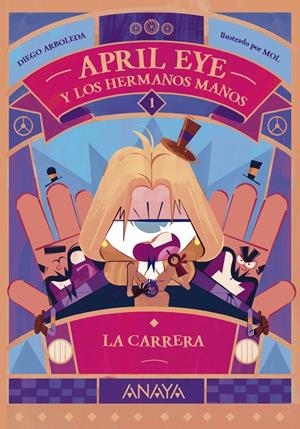 APRIL EYE Y LOS HERMANOS MANOS 1. LA CARRERA | 9788414339930 | ARBOLEDA, DIEGO | Galatea Llibres | Llibreria online de Reus, Tarragona | Comprar llibres en català i castellà online