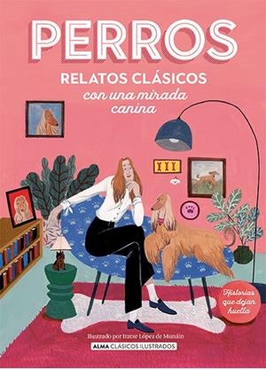 PERROS. RELATOS CLÁSICOS CON UNA MIRADA CANINA | 9788419599285 | VV.AA. | Galatea Llibres | Llibreria online de Reus, Tarragona | Comprar llibres en català i castellà online