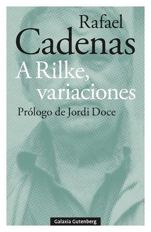 A RILKE, VARIACIONES | 9788410107304 | CADENAS, RAFAEL | Galatea Llibres | Librería online de Reus, Tarragona | Comprar libros en catalán y castellano online