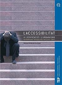 ACCESSIBILITAT A L'EDIFICACIO I L'URBANISME | 9788483018446 | ROVIRA-BELETA CUYAS, ENRIQUE | Galatea Llibres | Librería online de Reus, Tarragona | Comprar libros en catalán y castellano online