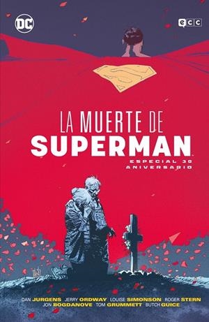 LA MUERTE DE SUPERMAN: ESPECIAL 30 ANIVERSARIO | 9788410108738 | JURGENS, DAN/ORDWAY, JERRY/STERN, ROGER/SIMONSON, LOUISE | Galatea Llibres | Librería online de Reus, Tarragona | Comprar libros en catalán y castellano online