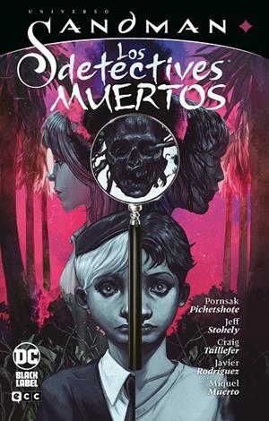 UNIVERSO SANDMAN - LOS DETECTIVES MUERTOS | 9788410108790 | PICHETSHOTE, PORNSAK | Galatea Llibres | Librería online de Reus, Tarragona | Comprar libros en catalán y castellano online