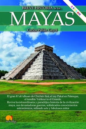 BREVE HISTORIA DE LOS MAYAS | 9788413054377 | PALLÁN GAYOL, CARLOS | Galatea Llibres | Librería online de Reus, Tarragona | Comprar libros en catalán y castellano online