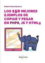 LOS 150 MEJORES EJEMPLOS DE COPIAR Y PEGAR EN PHP, JS Y HTML5 | 9788426737656 | FORTEA NAVARRO, PEDRO | Galatea Llibres | Librería online de Reus, Tarragona | Comprar libros en catalán y castellano online
