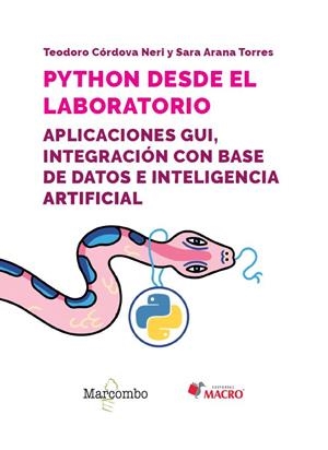 PYTHON DESDE EL LABORATORIO. APLICACIONES GUI, INTEGRACIÓN CON BASE DE DATOS E I | 9788426737809 | ARANA TORRES, SARA/CÓRDOVA NERI, TEODORO | Galatea Llibres | Librería online de Reus, Tarragona | Comprar libros en catalán y castellano online