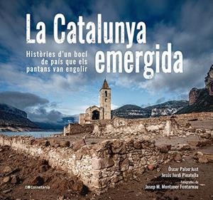 LA CATALUNYA EMERGIDA | 9788413563541 | JORDI PINATELLA, JESÚS / PALAU JUST, ÒSCAR | Galatea Llibres | Librería online de Reus, Tarragona | Comprar libros en catalán y castellano online