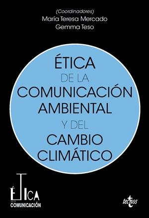 ÉTICA DE LA COMUNICACIÓN AMBIENTAL Y DEL CAMBIO CLIMÁTICO | 9788430990061 | VV.AA. | Galatea Llibres | Librería online de Reus, Tarragona | Comprar libros en catalán y castellano online