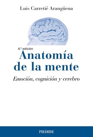 ANATOMÍA DE LA MENTE | 9788436849387 | CARRETIÉ ARANGÜENA, LUIS | Galatea Llibres | Librería online de Reus, Tarragona | Comprar libros en catalán y castellano online