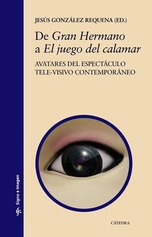 DE GRAN HERMANO A EL JUEGO DEL CALAMAR | 9788437647463 | GONZÁLEZ REQUENA, JESÚS | Galatea Llibres | Llibreria online de Reus, Tarragona | Comprar llibres en català i castellà online