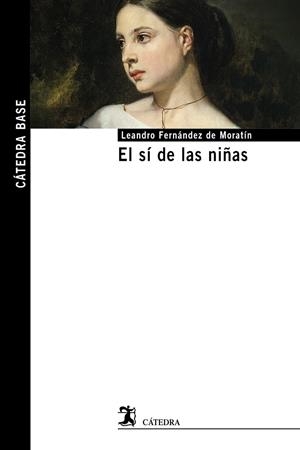 EL SÍ DE LAS NIÑAS | 9788437647401 | FERNÁNDEZ DE MORATÍN, LEANDRO | Galatea Llibres | Librería online de Reus, Tarragona | Comprar libros en catalán y castellano online
