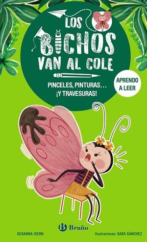 LOS BICHOS VAN AL COLE 1. PINCELES, PINTURAS... ¡Y TRAVESURAS! | 9788469640272 | ISERN, SUSANNA | Galatea Llibres | Llibreria online de Reus, Tarragona | Comprar llibres en català i castellà online