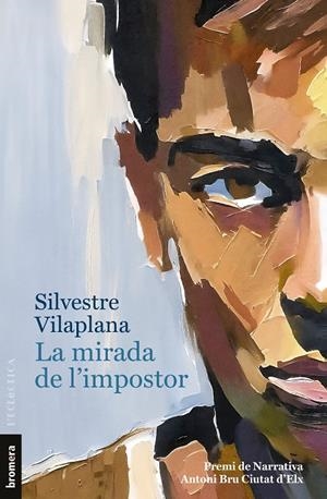 LA MIRADA DE L'IMPOSTOR | 9788413586205 | VILAPLANA, SILVESTRE | Galatea Llibres | Llibreria online de Reus, Tarragona | Comprar llibres en català i castellà online