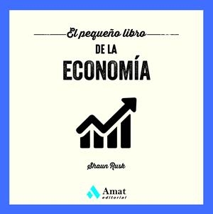 EL PEQUEÑO LIBRO DE LA ECONOMÍA | 9788419870087 | RUSK, SHAUN | Galatea Llibres | Llibreria online de Reus, Tarragona | Comprar llibres en català i castellà online