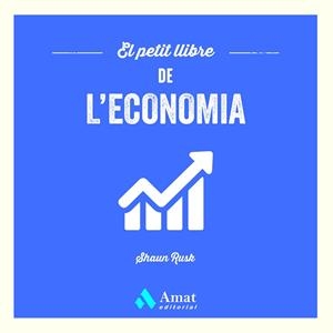 EL PETIT LLIBRE DE L'ECONOMIA | 9788419870100 | RUSK, SHAUN | Galatea Llibres | Llibreria online de Reus, Tarragona | Comprar llibres en català i castellà online