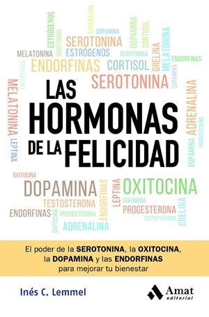 LAS HORMONAS DE LA FELICIDAD | 9788419870582 | LEMMEL, INÉS | Galatea Llibres | Llibreria online de Reus, Tarragona | Comprar llibres en català i castellà online