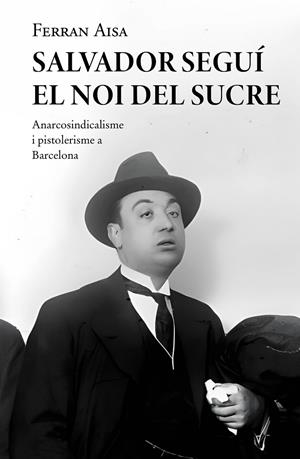SALVADOR SEGUÍ. EL NOI DEL SUCRE | 9788410131033 | AISA I PÀMPOLS, FERRAN | Galatea Llibres | Librería online de Reus, Tarragona | Comprar libros en catalán y castellano online