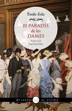 EL PARADÍS DE LES DAMES | 9788419474346 | ZOLA, ÉMILE | Galatea Llibres | Llibreria online de Reus, Tarragona | Comprar llibres en català i castellà online