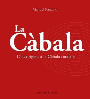LA CÀBALA. DELS ORÍGENS A LA CÀBALA CATALANA | 9788419007735 | FORCANO I APARICIO, MANUEL | Galatea Llibres | Librería online de Reus, Tarragona | Comprar libros en catalán y castellano online