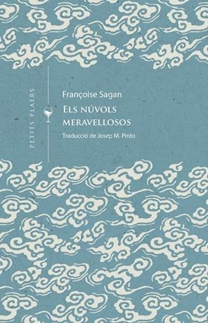 ELS NÚVOLS MERAVELLOSOS | 9788419474452 | SAGAN, FRANÇOIS | Galatea Llibres | Librería online de Reus, Tarragona | Comprar libros en catalán y castellano online