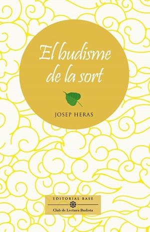 EL BUDISME DE LA SORT | 9788410131125 | HERAS ALEDO, JOSEP | Galatea Llibres | Librería online de Reus, Tarragona | Comprar libros en catalán y castellano online