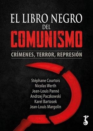 EL LIBRO NEGRO DEL COMUNISMO | 9788419018472 | COURTOIS, STEPHANE | Galatea Llibres | Llibreria online de Reus, Tarragona | Comprar llibres en català i castellà online