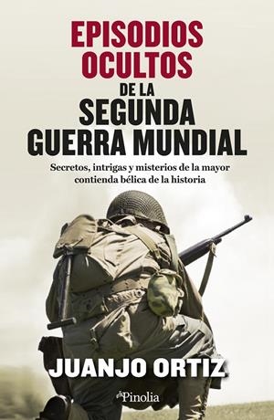 EPISODIOS OCULTOS DE LA SEGUNDA GUERRA MUNDIAL | 9788419878281 | ORTIZ, JUANJO | Galatea Llibres | Llibreria online de Reus, Tarragona | Comprar llibres en català i castellà online