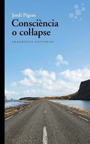 CONSCIÈNCIA O COL·LAPSE | 9788410188051 | PIGEM, JORDI | Galatea Llibres | Llibreria online de Reus, Tarragona | Comprar llibres en català i castellà online