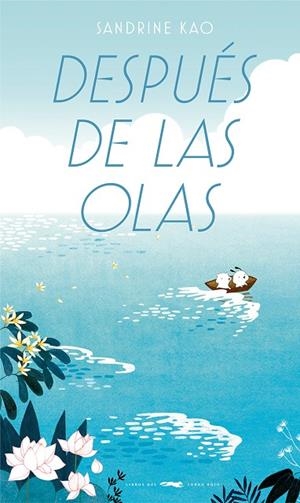 DESPUÉS DE LAS OLAS | 9788412782066 | KAO, SANDRINE | Galatea Llibres | Llibreria online de Reus, Tarragona | Comprar llibres en català i castellà online