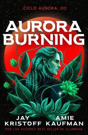 AURORA BURNING | 9788419030818 | KAUFMAN, AMIE/KRISTOFF, JAY | Galatea Llibres | Llibreria online de Reus, Tarragona | Comprar llibres en català i castellà online