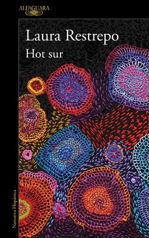 HOT SUR | 9788420463919 | RESTREPO, LAURA | Galatea Llibres | Llibreria online de Reus, Tarragona | Comprar llibres en català i castellà online