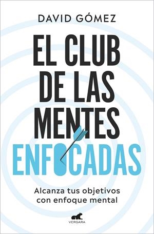 EL CLUB DE LAS MENTES ENFOCADAS | 9788419248978 | GÓMEZ, DAVID | Galatea Llibres | Librería online de Reus, Tarragona | Comprar libros en catalán y castellano online